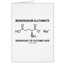 Monosodium Glutamate Sodium Salt Of Glutamic Acid Card