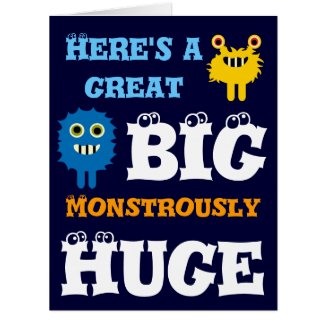 Monster Great BIG Huge 8 x 11 Happy Birthday Card