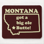 Montana Got A Big Ole (Old) Butte Mouse Pads