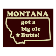 Montana Got A Big Ole (Old) Butte Post Cards