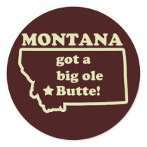 Montana Got A Big Ole (Old) Butte Stickers
