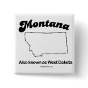 MONTANA - "MONTANA STATE MOTTO" T-shirts and Gear buttons by humortees MONTANA - "MONTANA STATE MOTTO" T-shirts and Gear buttons