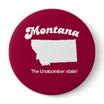 Montana - The unabomber state T-shirt buttons by statemottos Montana - The unabomber state T-shirt buttons