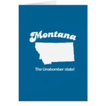 Montana - The unabomber state T-shirt cards
