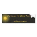Montanans For Global Warming--2 bumper stickers