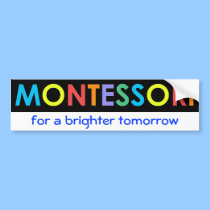 Montessori for a brighter tomorrow Bumper Sticker bumper stickers