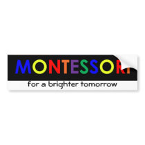 Montessori for a brighter tomorrow Bumper Sticker bumper stickers by PeaceMontessori Montessori for a brighter tomorrow Bumper Sticker bumper stickers