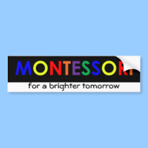 Montessori for a brighter tomorrow Bumper Sticker bumper stickers