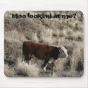 Moo lookin' at me? mousepads
