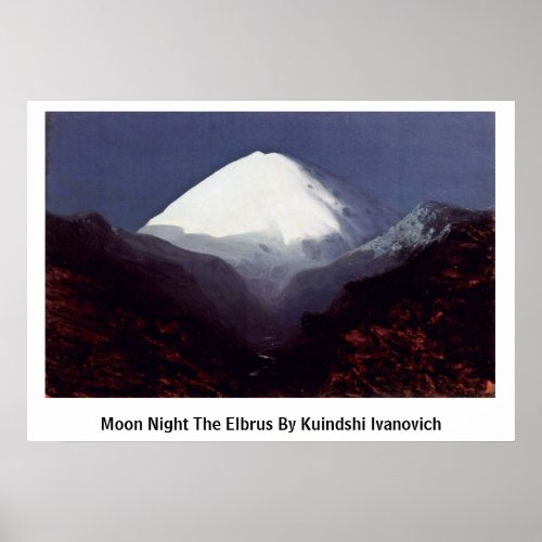 Moon Night The Elbrus By Kuindshi Ivanovich Poster