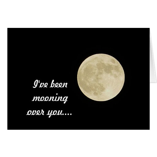Mooning over you Card