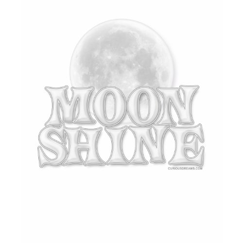 MoonShine shirt
