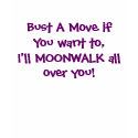 Moonwalk All over You t-shirts