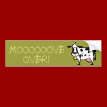 Moooooove Over! Bumper Sticker bumper stickers by jasminesphotography Moooooove Over! Bumper Sticker bumper stickers