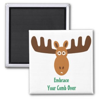 Moose Head_Embrace Your Comb Over magnet