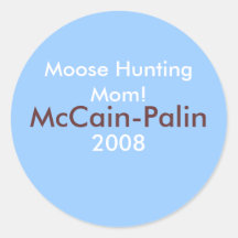 Moose Hunting Mom! Sarah Palin McCain-Palin 08 Stickers