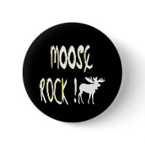Moose Rock! Button by TShirtDotCom Moose Rock! Button