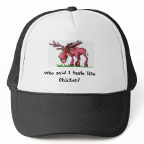 Moose,Who said I taste like Chi... Mesh Hat