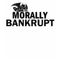 MORALLY BANKRUPT T SHIRT