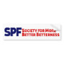 More Better Betterness Bumper Sticker