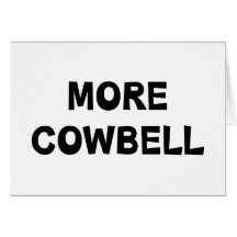 More Cowbell Cards