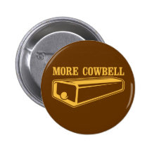 More Cowbell Pins