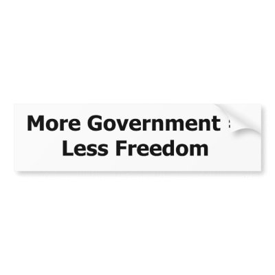 More Government = Less Freedom Bumper Sticker by cew1968