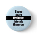 More MySpace Friends (Button)
