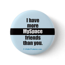More MySpace Friends (Button) by nobleworks More MySpace Friends (Button)