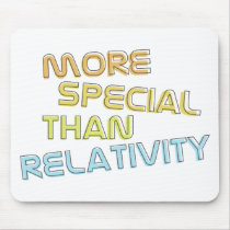 More Special Than Relativity Mouse Pad