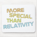 More Special Than Relativity Mouse Pad mousepads