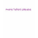 more taters please t-shirts by cdcootie more taters please t-shirts