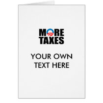 MORE TAXES GREETING CARD