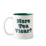 More tea Vicar Mugs