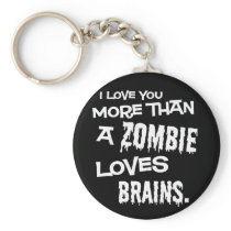 More Than A Zombie Loves Brains Key Chain