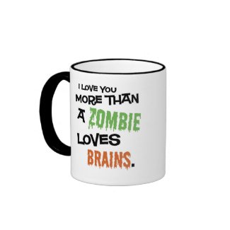 More Than A Zombie Loves Brains mug