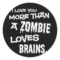 More Than A Zombie Loves Brains Stickers