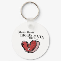 More Than Meats The Eye Steak keychains