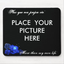 More than my own Life mousepads