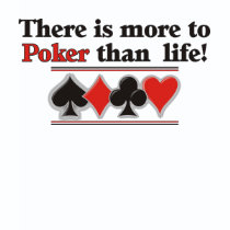More to Poker t-shirts