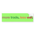 More trade bumper stickers by Libertymaniacs More trade bumper stickers