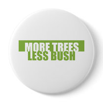 More trees less Bush buttons