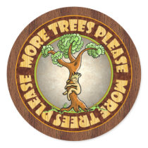 More Trees Please Round Stickers