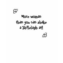 More woman than you can shake a Shillelagh at! t-shirts