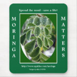 Moringa does matter! mouse pad
