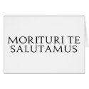 Morituri Te Salutamus cards