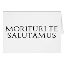 Morituri Te Salutamus cards by alternateworlds Morituri Te Salutamus cards