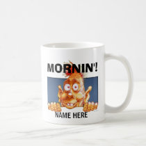 MORNIN'! mugs