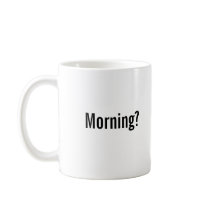 "Morning? Challenge Accepted" Mug mugs