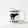 Morning Chores Coffee Mug Morning Chores Coffee Mug
